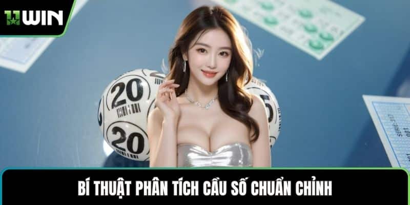 Bí thuật phân tích cầu số chuẩn chỉnh