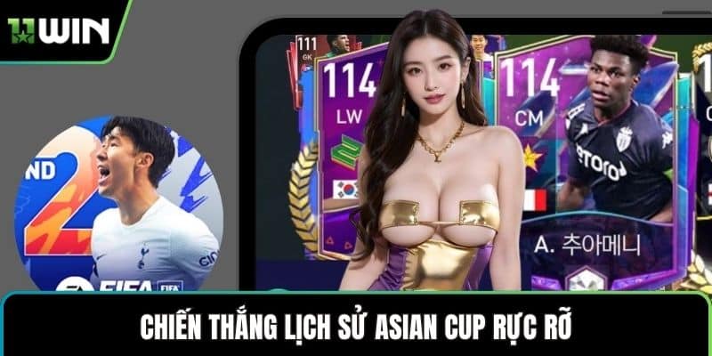 Chiến thắng lịch sử Asian Cup rực rỡ