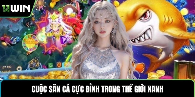 Cuộc săn cá cực đỉnh trong thế giới xanh