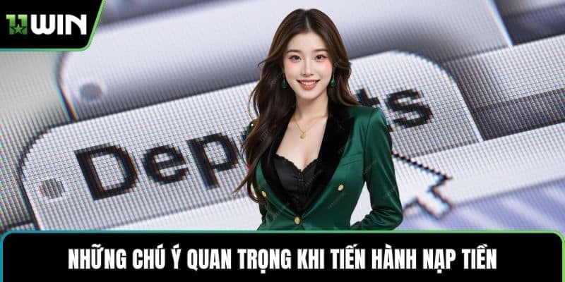 Những chú ý quan trọng khi tiến hành nạp tiền