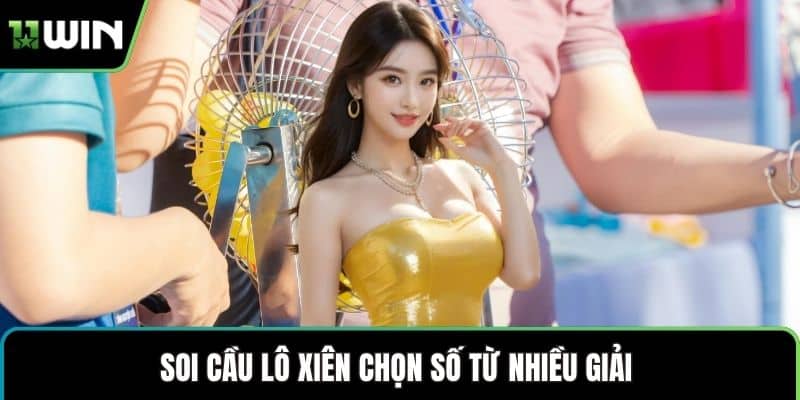 Soi cầu lô xiên chọn số từ nhiều giải