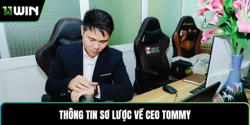 Thông tin sơ lược về CEO Tommy