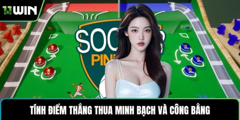 Tính điểm thắng thua minh bạch và công bằng