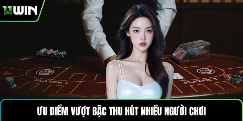 Ưu điểm vượt bậc thu hút nhiều người chơi